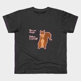 Squirrel Spirit Animal/ You are enough. Believe in yourself! Kids T-Shirt